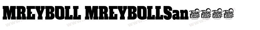 MREYBOLL MREYBOLLSan字体转换 MREYBOLL MREYBOLLSan字体转换